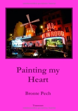 Pech, Bronte. Painting my Heart. Transeuro, 2011.