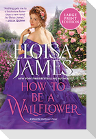 How to Be a Wallflower