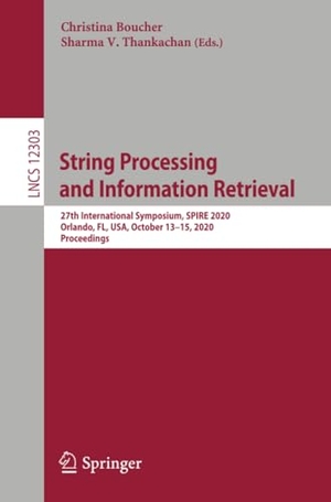 Thankachan, Sharma V. / Christina Boucher (Hrsg.). String Processing and Information Retrieval - 27th International Symposium, SPIRE 2020, Orlando, FL, USA, October 13¿15, 2020, Proceedings. Springer International Publishing, 2020.