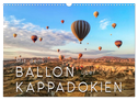 Mit dem Ballon über Kappadokien (Wandkalender 2024 DIN A3 quer), CALVENDO Monatskalender