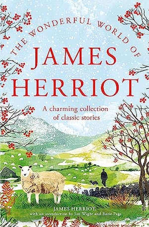 Herriot, James. The Wonderful World of James Herriot - A Charming Collection of Classic Stories. St. Martin's Publishing Group, 2023.