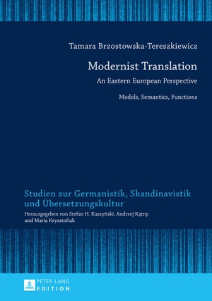Brzostowska-Tereszkiewicz, Tamara. Modernist Translation - An Eastern European Perspective: Models, Semantics, Functions. Peter Lang, 2015.