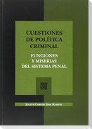 Cuestiones de política criminal : funciones y miserias del sistema penal