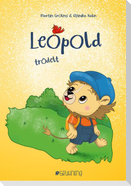 Leopold trödelt