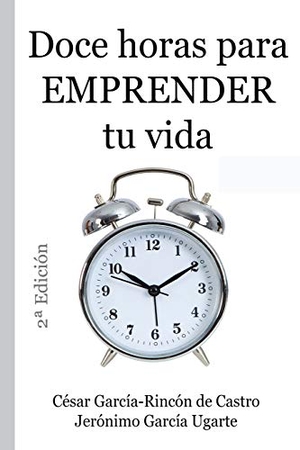 Garc. Doce Horas Para Emprender Tu Vida. Independently Published, 2018.