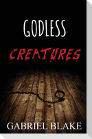 Godless Creatures