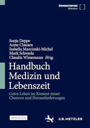 Deppe, Sonja / Anne Clausen et al (Hrsg.). Handbuch Medizin und Lebenszeit - Gutes Leben im Kontext neuer Chancen und Herausforderungen. Springer-Verlag GmbH, 2026.