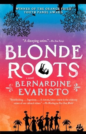 Evaristo, Bernardine. Blonde Roots. Penguin Random House Sea, 2010.