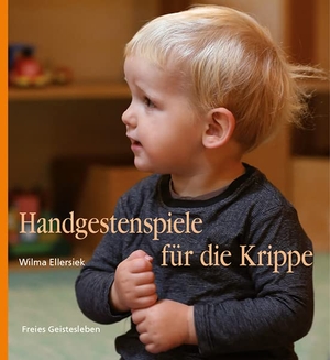 Ellersiek, Wilma. Handgestenspiele für die Krippe. Freies Geistesleben GmbH, 2020.