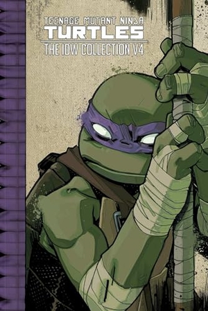 Eastman, Kevin / Waltz, Tom et al. Teenage Mutant Ninja Turtles: The IDW Collection Volume 4. IDW Publishing, 2017.
