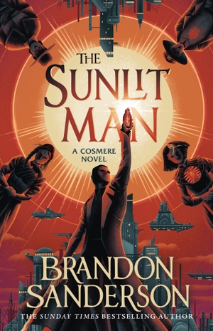 Sanderson, Brandon. The Sunlit Man - A Stormlight Archive Companion Novel. Orion Publishing Group, 2024.