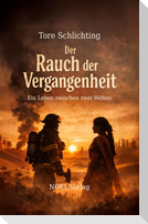Der Rauch der Vergangenheit