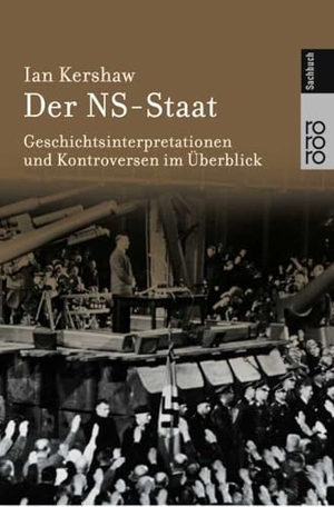 Kershaw, Ian. Der NS-Staat - Geschichtsinterpretationen und Kontroversen im Überblick. Rowohlt Taschenbuch, 1999.