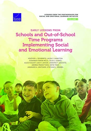 Schwartz, Heather L / Whitaker, Anamarie A et al. Early Lessons from Schools and Out-Of-School Time Programs Implementing Social and Emotional Learning. RAND Corporation, 2020.