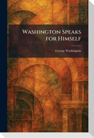 Washington Speaks for Himself