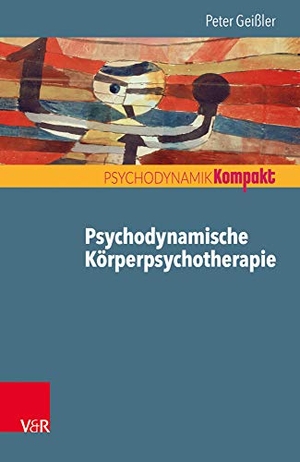 Geißler, Peter. Psychodynamische Körperpsychotherapie. Vandenhoeck + Ruprecht, 2017.