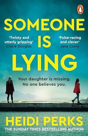 Perks, Heidi. Someone is Lying. Random House UK Ltd, 2025.