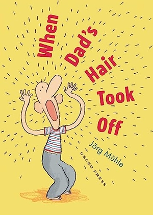 M&. When Dad's Hair Took Off. Lerner Publishing Group, 2023.