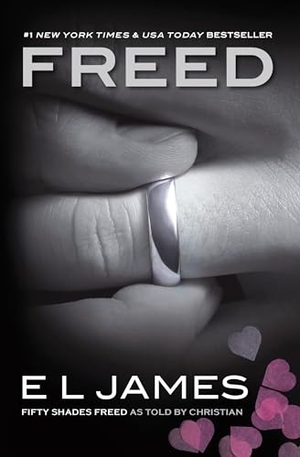 James, E L. Freed - Fifty Shades Freed as Told by Christian. Sourcebooks, 2021.