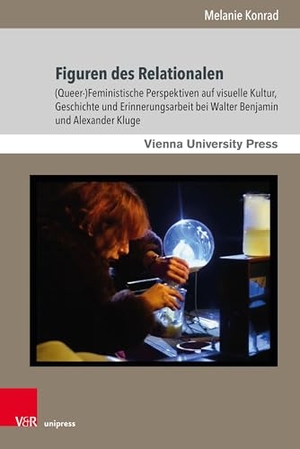 Konrad, Melanie. Figuren des Relationalen - (Queer-)Feministische Perspektiven auf visuelle Kultur, Geschichte und Erinnerungsarbeit bei Walter Benjamin und Alexander Kluge. V & R Unipress GmbH, 2026.