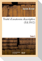Traité d'anatomie descriptive. Tome 3