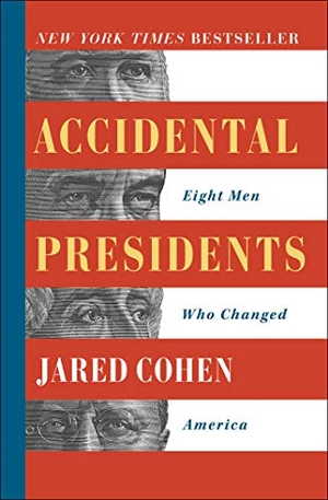Cohen, Jared. Accidental Presidents - Eight Men Who Changed America. Simon & Schuster, 2020.