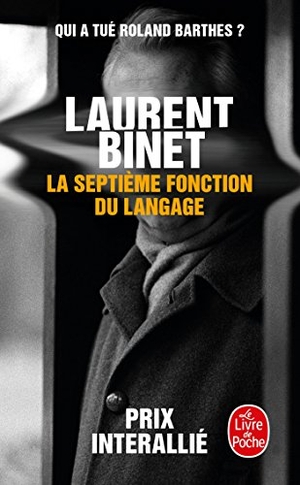 Binet, Laurent. La septième fonction du langage. Hachette, 2016.