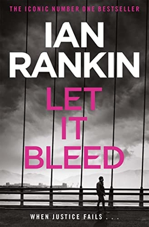 Rankin, Ian. Let It Bleed - From the iconic #1 bestselling author of A SONG FOR THE DARK TIMES. Hachette Australia, 2011.