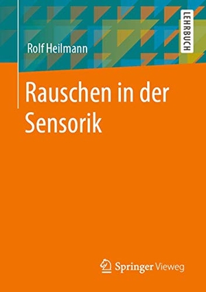 Heilmann, Rolf. Rauschen in der Sensorik. Springer, 2020.