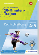 Fit fürs Gymnasium - Der 10-Minuten-Trainer. Übertritt 4 / 5 Deutsch Rechtschreibung