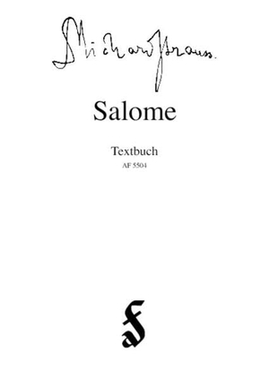 Strauss, Richard. Salome. Libretto - Drama in einem Aufzuge nach gleichnamiger Dichtung von Oscar Wilde. Schott Music, 1987.