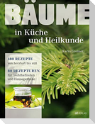 Bäume - in Küche und Heilkunde