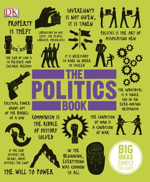 The Politics Book - Big Ideas Simply Explained. Dorling Kindersley Ltd., 2013.