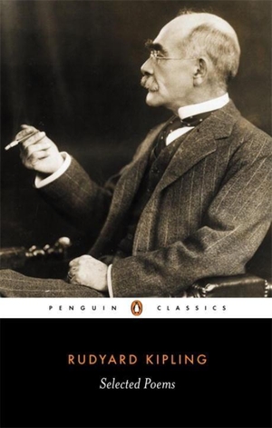 Kipling, Rudyard. Selected Poems. Penguin, 2001.