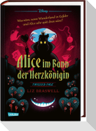 Disney. Twisted Tales: Alice im Bann der Herzkönigin