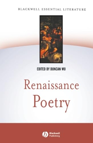 Wu. Renaissance Poetry. John Wiley & Sons, 2002.