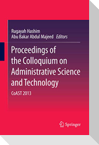 Proceedings of the Colloquium on Administrative Science and Technology