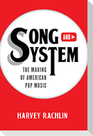 Song and System