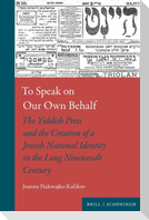To Speak on Our Own Behalf