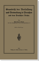 Grundriß der Verfassung und Verwaltung in Preußen und dem Deutschen Reiche