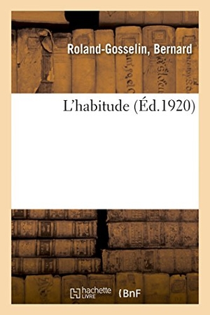 Viollet, Paul. L'Habitude. Hachette Livre, 2018.