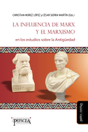 La influencia de Marx y el marxismo en los estudios sobre la Antigüedad
