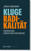 Kluge Radikalität