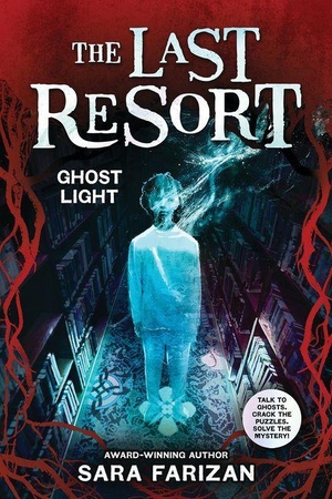 Farizan, Sara. Ghost Light (the Last Resort #3). Scholastic Inc., 2026.