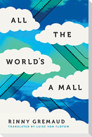 All the World's a Mall
