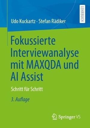 Rädiker, Stefan / Udo Kuckartz. Fokussierte Interviewanalyse mit MAXQDA und AI Assist - Schritt für Schritt. Springer-Verlag GmbH, 2026.