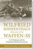 Wilfried Sonnenthal's Memories of the Waffen-SS: An SS Radioman with the Ss-Karstwehr-Bataillon Remembers