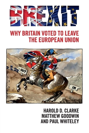 Clarke, Harold D. / Goodwin, Matthew et al. Brexit. Cambridge University Press, 2017.