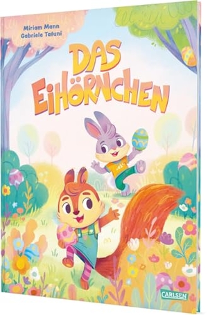 Mann, Miriam. Das EiHörnchen - Ein Bilderbuch über einen besonderen Osterhasen für Jungen und Mädchen ab 3 Jahren | Geschenk fürs Osternest. Carlsen Verlag GmbH, 2026.