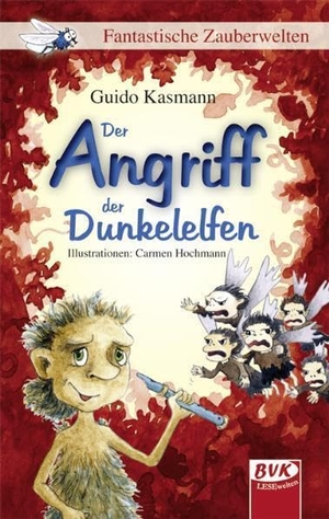 Kasmann, Guido. Der Angriff der Dunkelelfen. Buch Verlag Kempen, 2016.